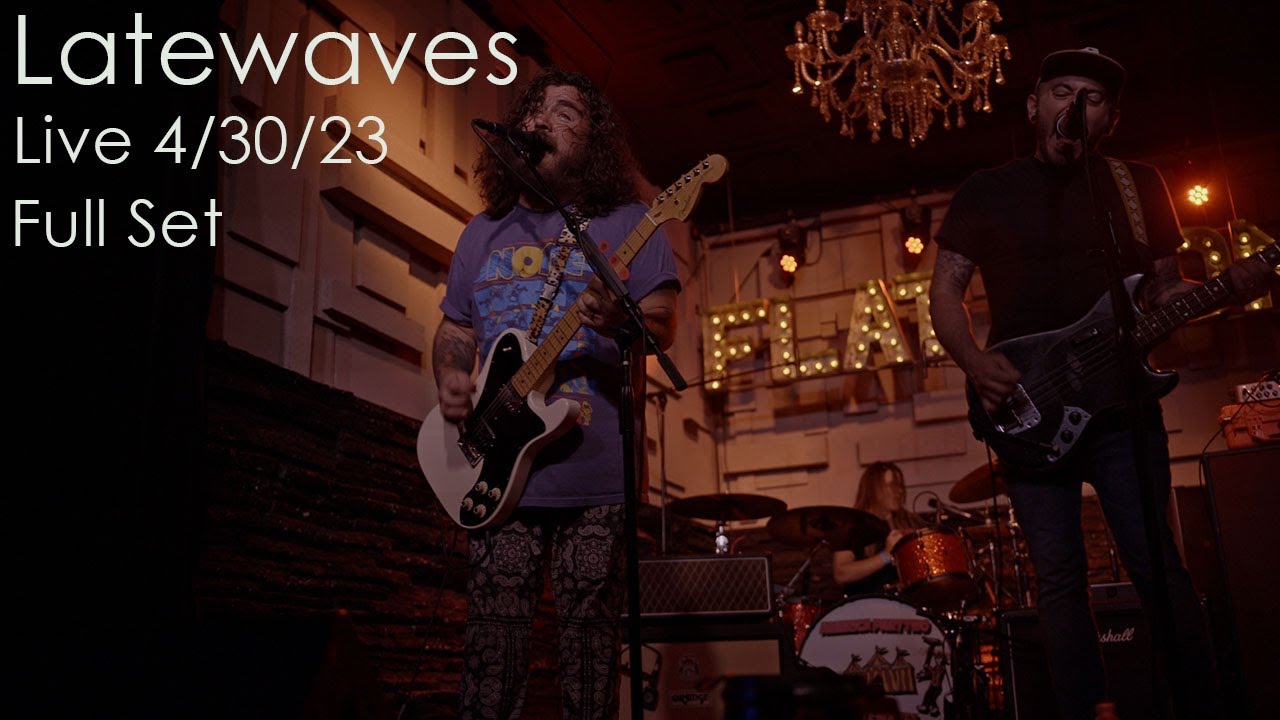 Latewaves Live @ The Flat Iron 5/30/2023 Full Set