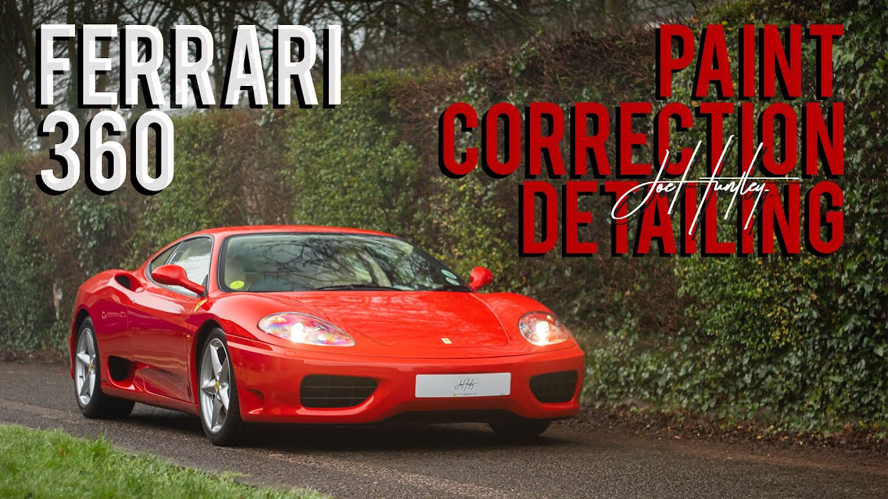 The Ferrari 360 Receives the Full Detailing Treatment | Paint Correction Detail by Joe Huntley |
