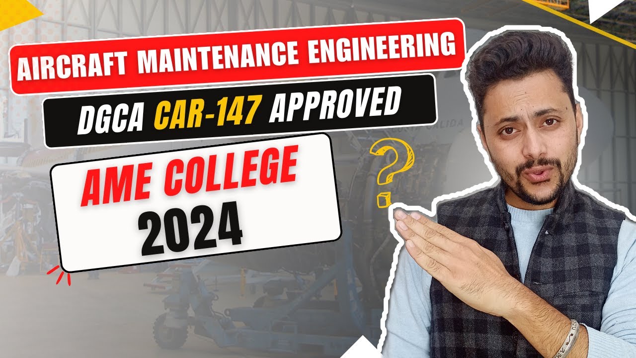 DGCA Approved AME Colleges in India 2024 || Aircraft Maintenance Engineering Colleges in India