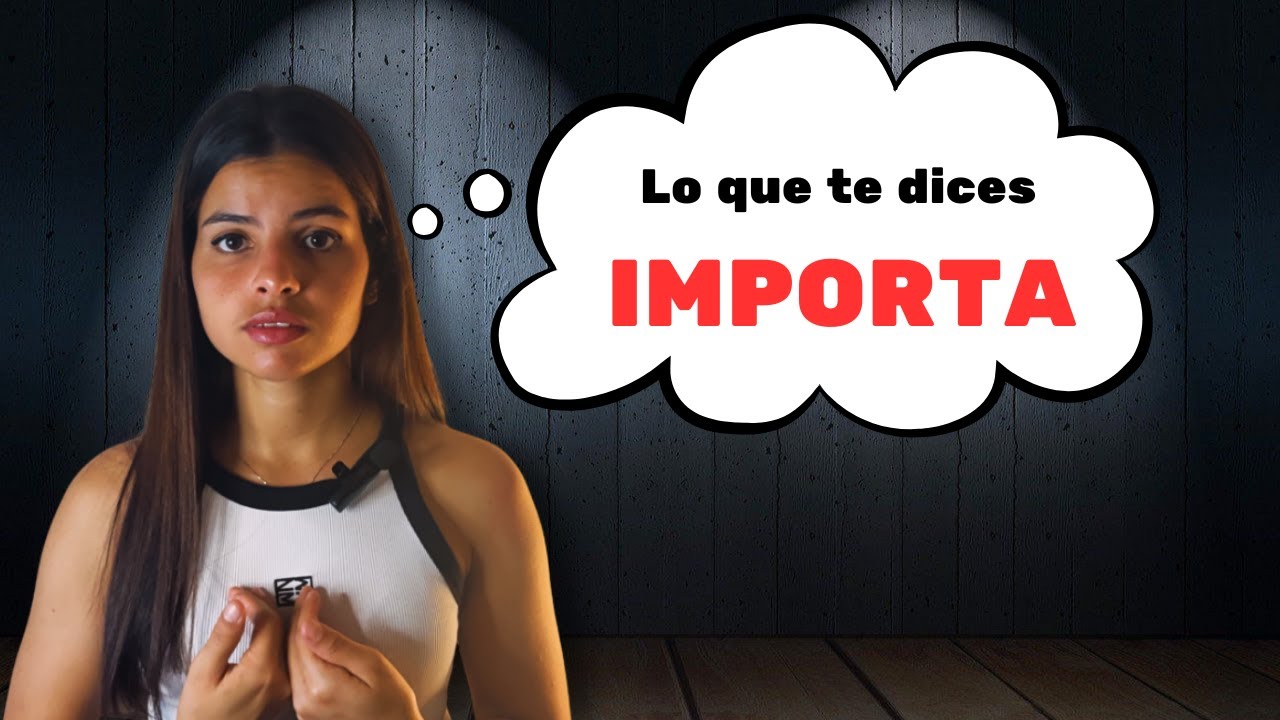 Cómo lo que te dices está saboteando tu vida