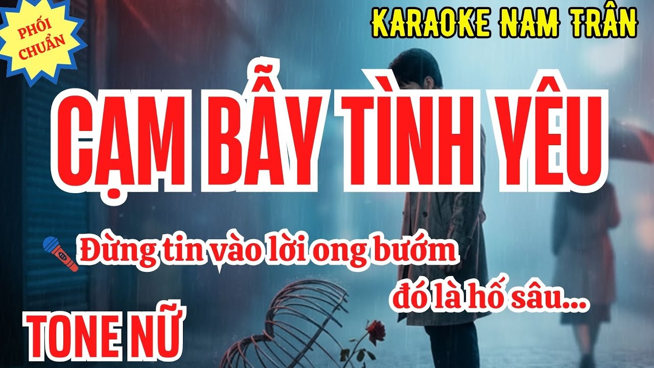 Karaoke Cạm Bẫy Tình Yêu Tone Nữ | Nam Trân