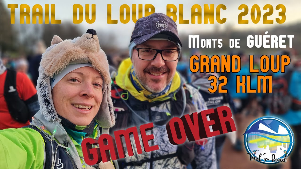 🐺TRAIL DU LOUP BLANC 2023 Grand Loup (32 km/1000m D+)