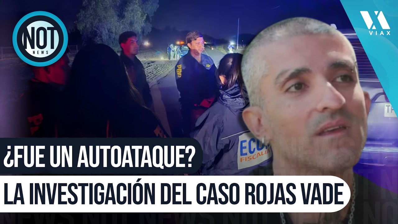 ¿Secuestro o autoatentado? Nuevos antecedentes de AGRESIÓN A ROJAS VADE