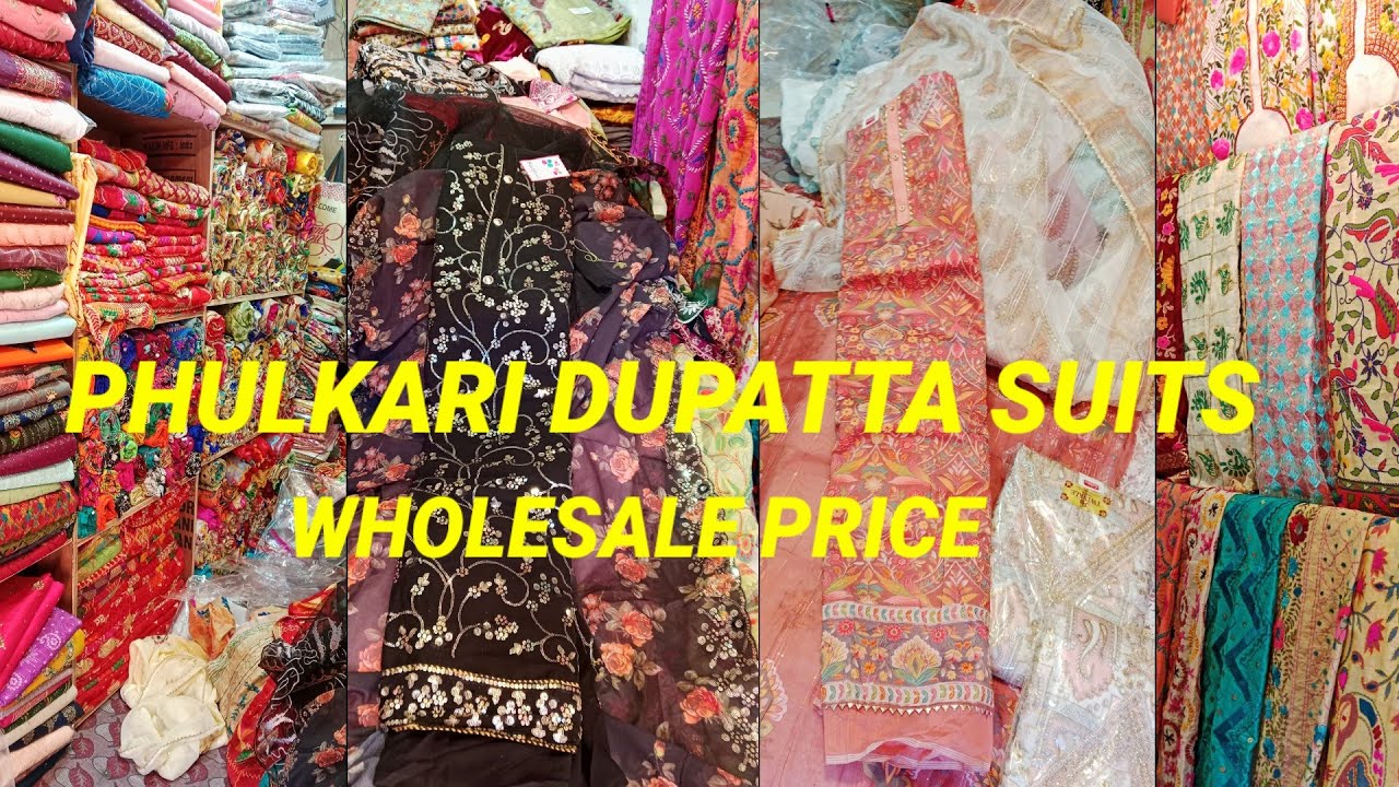 HANDMADE PHULKARI DUPATTA SUITS WHOLESALE PRICE SHOP IN AMRITSAR PUNJAB 
