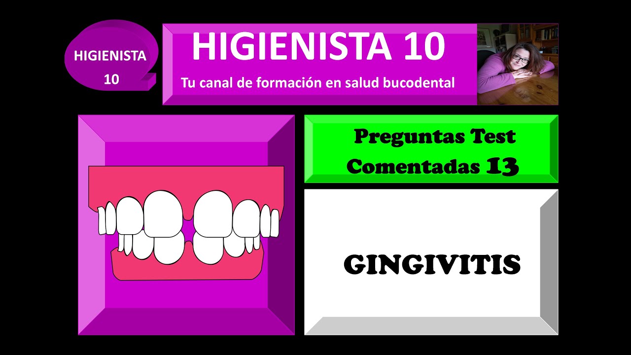 GINGIVITIS. PREGUNTAS TEST COMENTADAS 13.
