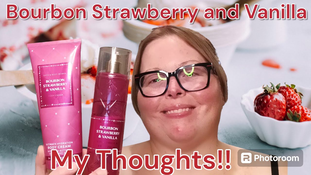 🍓Bourbon Strawberry and Vanilla Review🍓 Bath and Body Work's