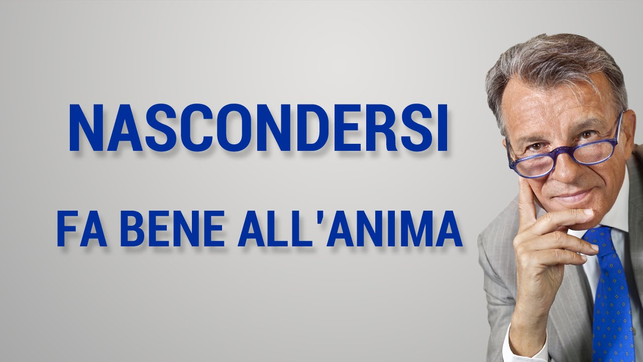 Nascondersi fa bene all'anima
