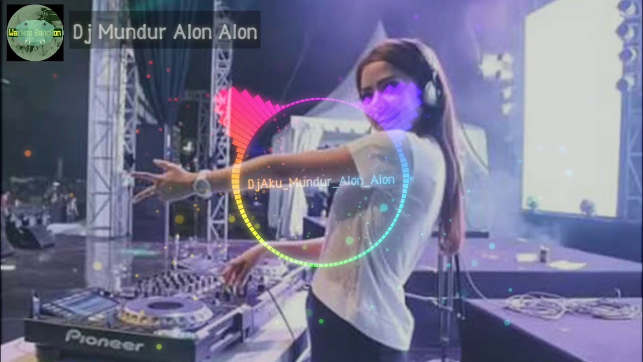 DJ Mundur Alon Alon || Dj Terbaru 2019 || #cover #DJ #Remix #Viral #MundurAlonAlon