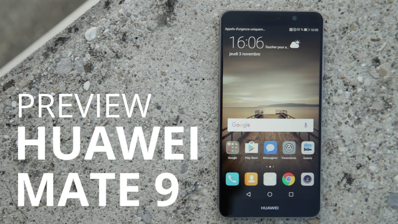 Huawei Mate 9, notre découverte du smartphone XXL