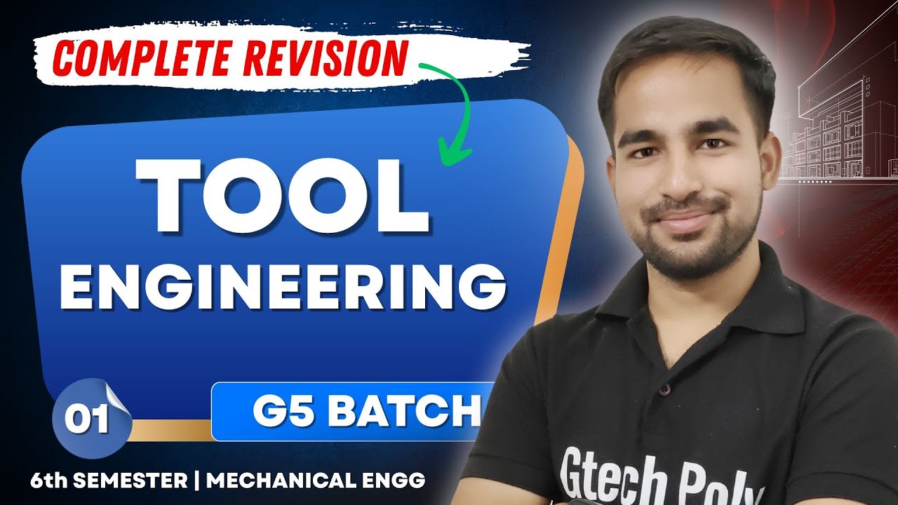 Tool Engineering | Part-01 | G5 Batch | BTEUP | Mechanical Engineering  @gtechpoly​