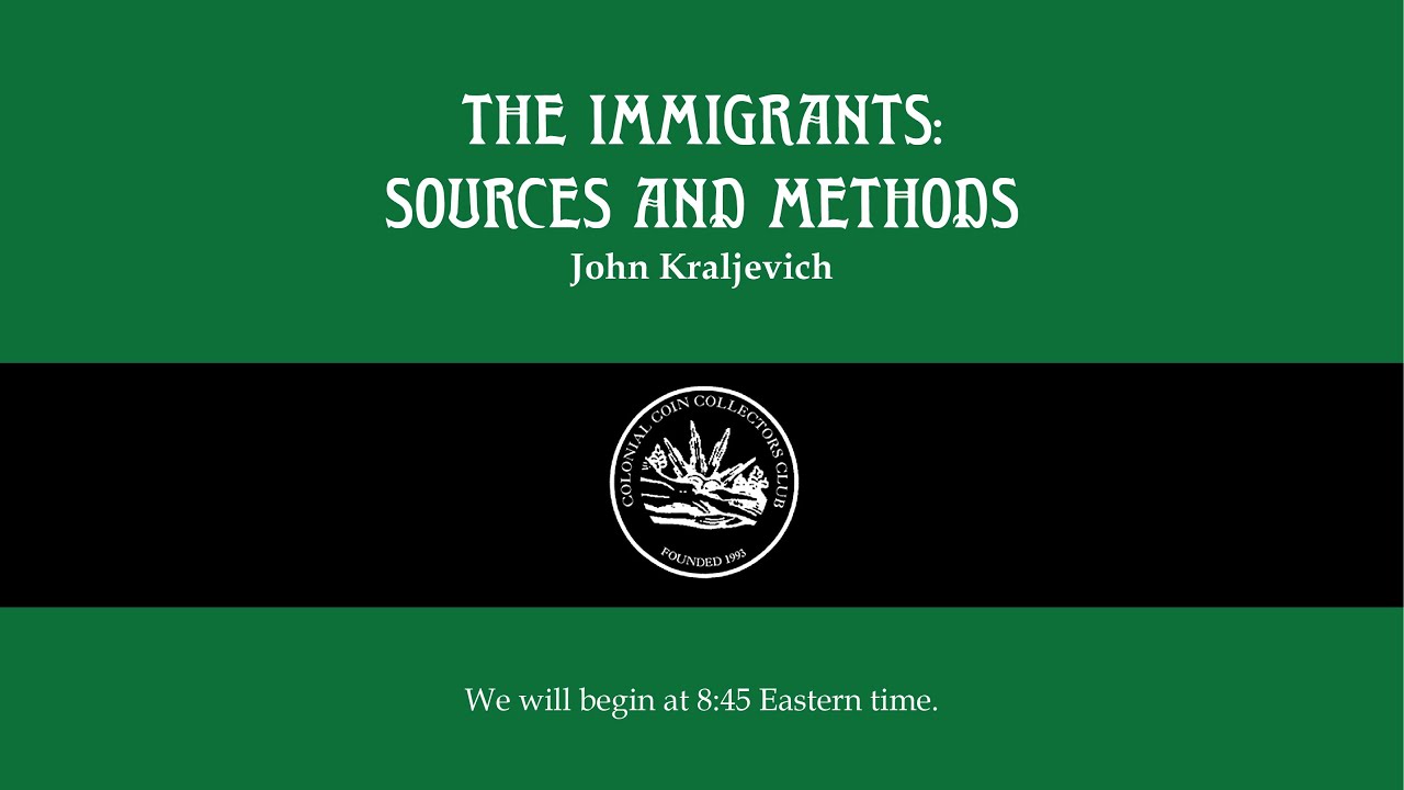 The Immigrants: Sources and Methods - John Kraljevich - C4 Convention 2020