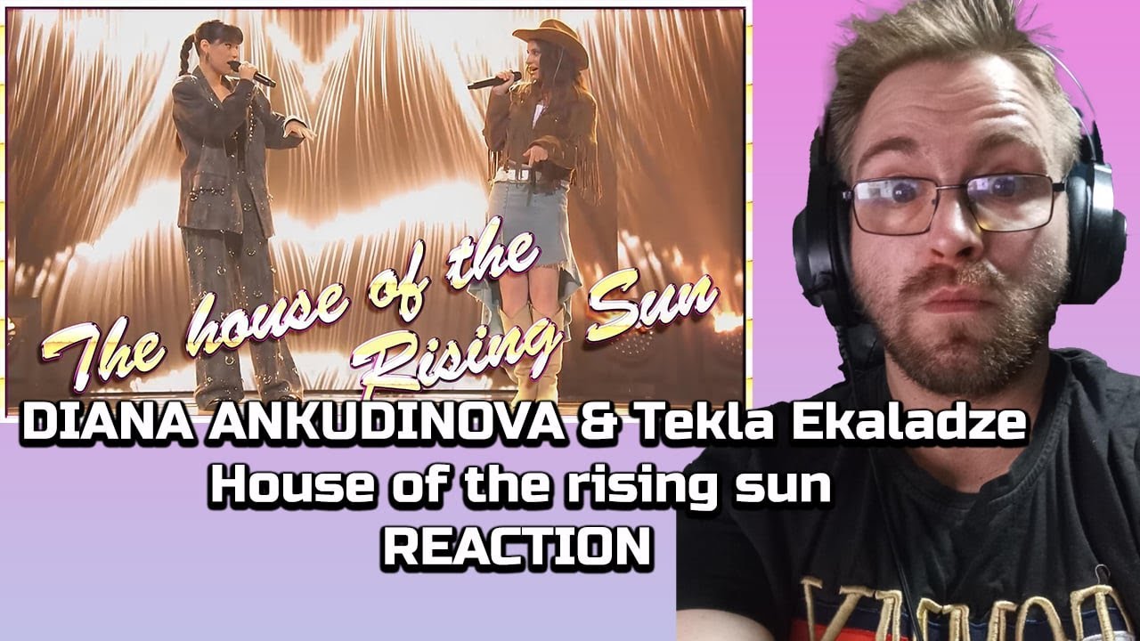 DIANA ANKUDINOVA ( Диана Анкудинова ) & Tekla Ekaladze - House of the rising sun -|REACTION