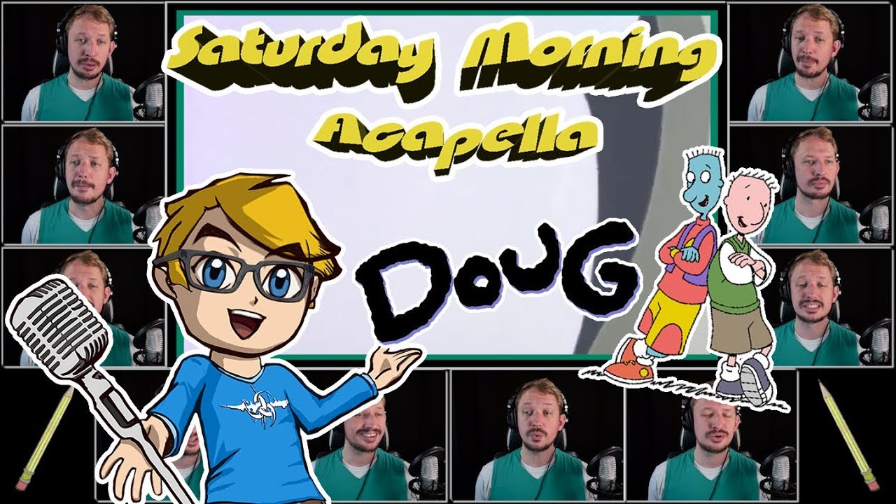 Disney's DOUG Theme - Saturday Morning Acapella