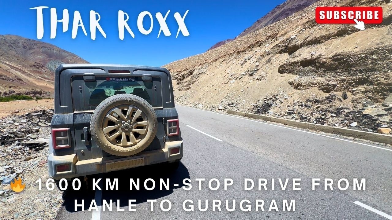 🔥 1600 KM Non-Stop Drive from Hanle to Gurugram | Mahindra Thar Roxx | Drass Mein Dhoka?