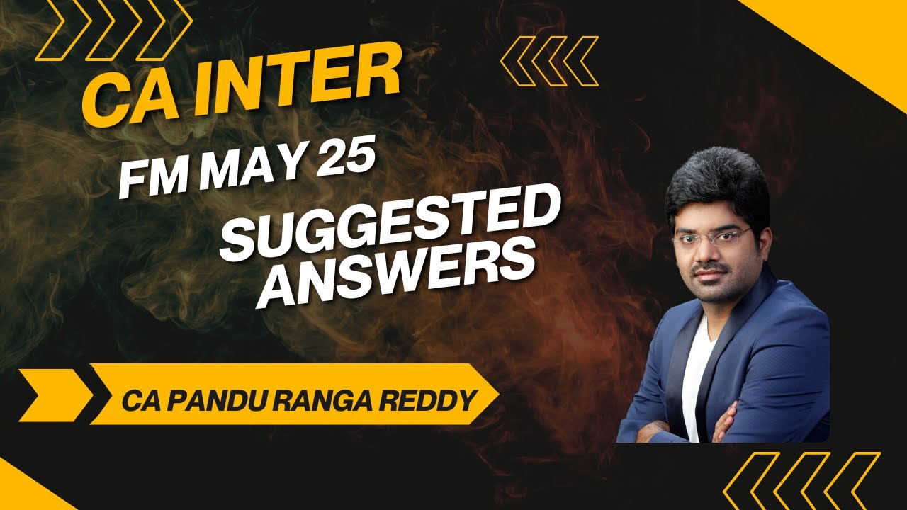 CA Inter FM may 2025 suggested answers