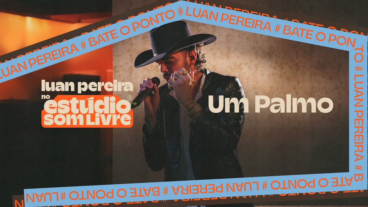 Luan Pereira - UM PALMO (Ao Vivo no Estúdio Som Livre)