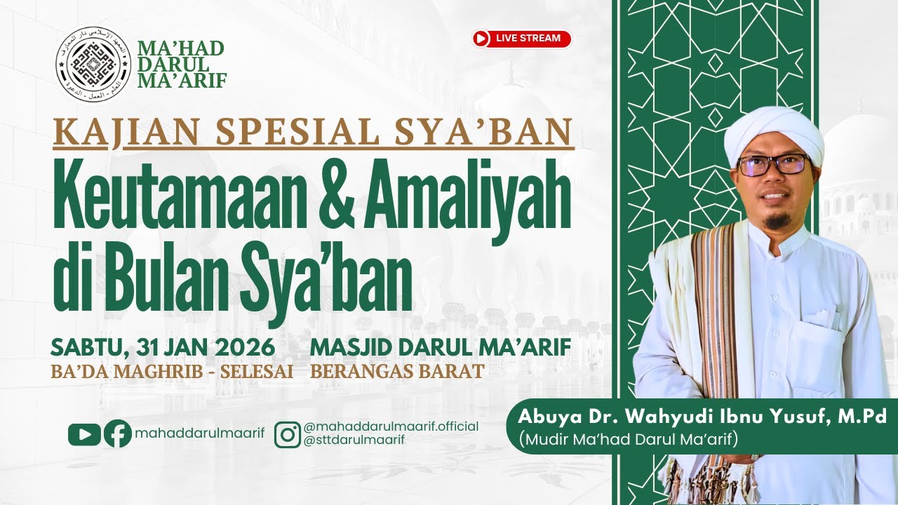 KEUTAMAAN & AMALIYAH DI BULAN SYA'BAN - KAJIAN SPESIAL SYA'BAN [Abuya Dr. Wahyudi Ibnu Yusuf, M.Pd]