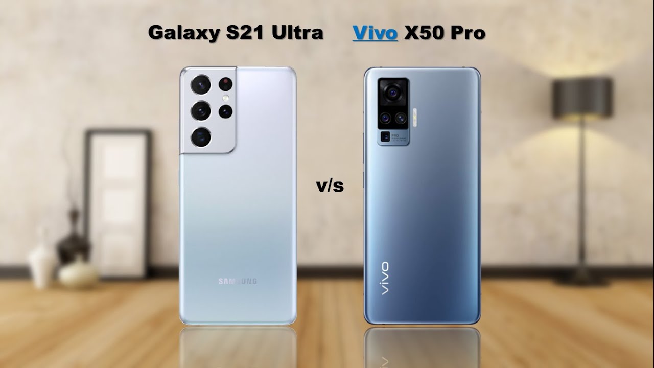 Samsung Galaxy S21 Ultra vs Vivo X50 Pro