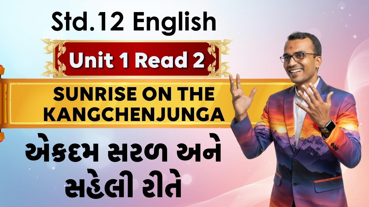 Std 12 English SL | U1R2 Sunrise on the Kangchenjunga | Full Poem | GSEB 2026 | Harsh Barasiya