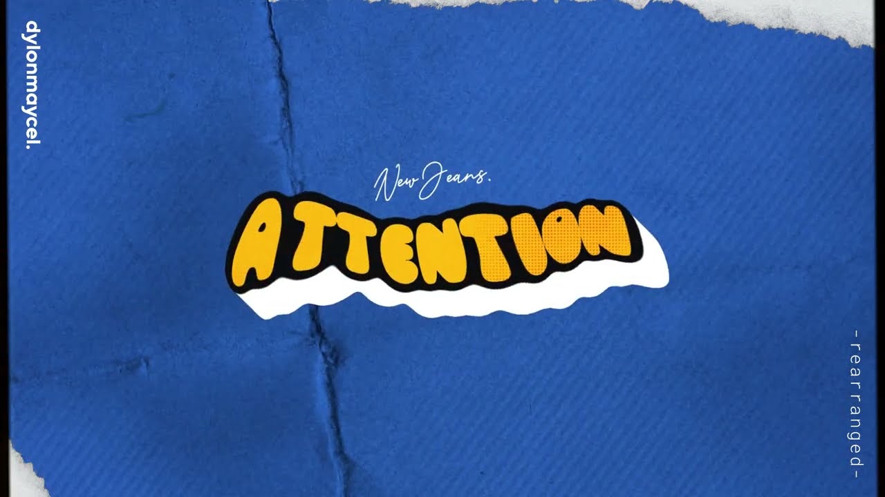 NewJeans (뉴진스) 'Attention' (dylonmaycel rearranged)