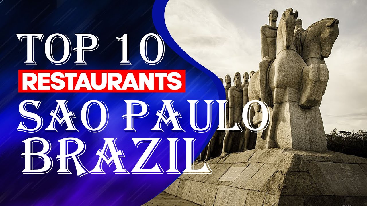 Top 10 Restaurants In Sao Paulo, Brazil, 2023