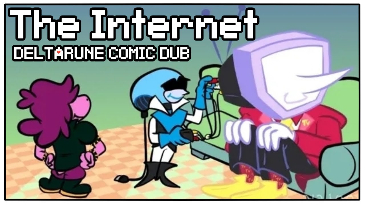 The Internet [Deltarune Comic Dub]