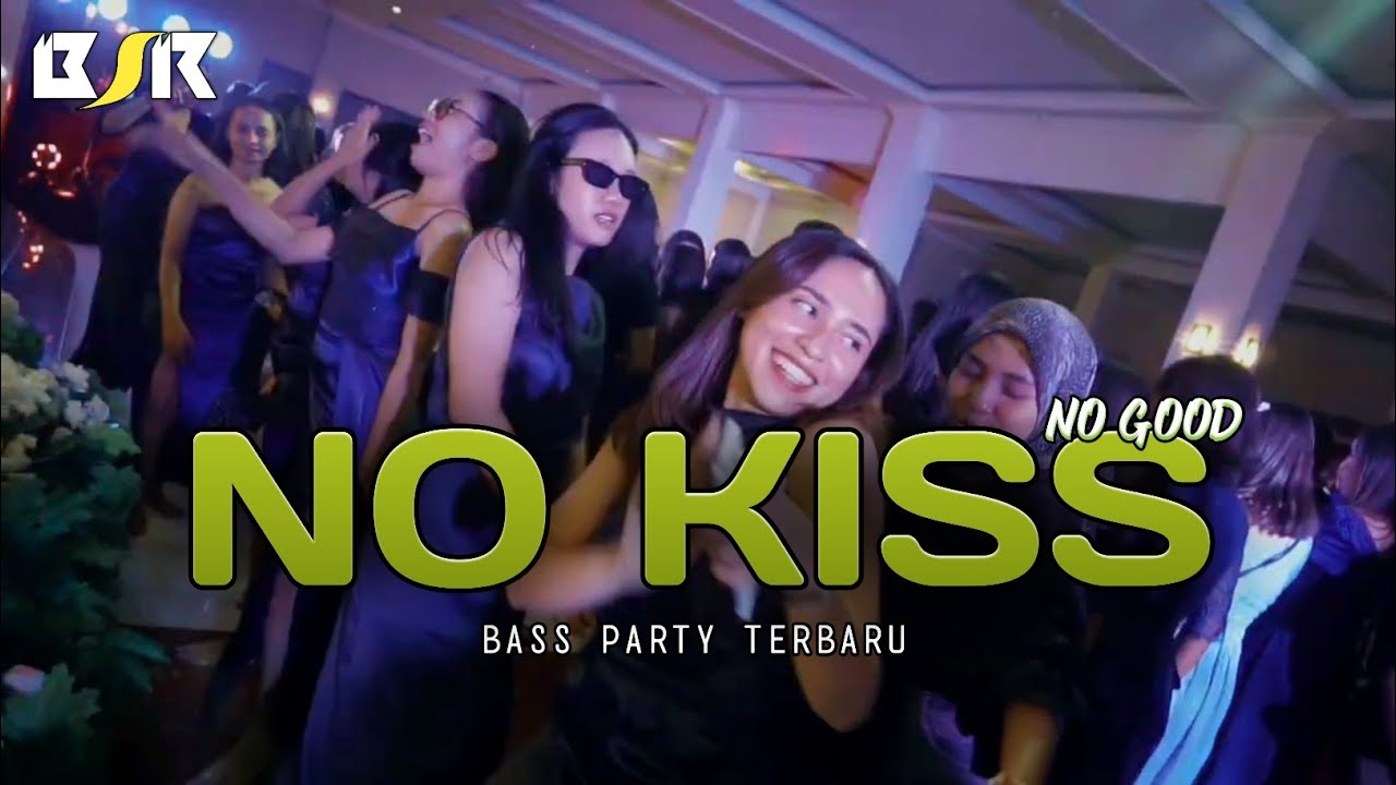 BASS PARTY - NO KISS -_Papa Adung_- REMIX