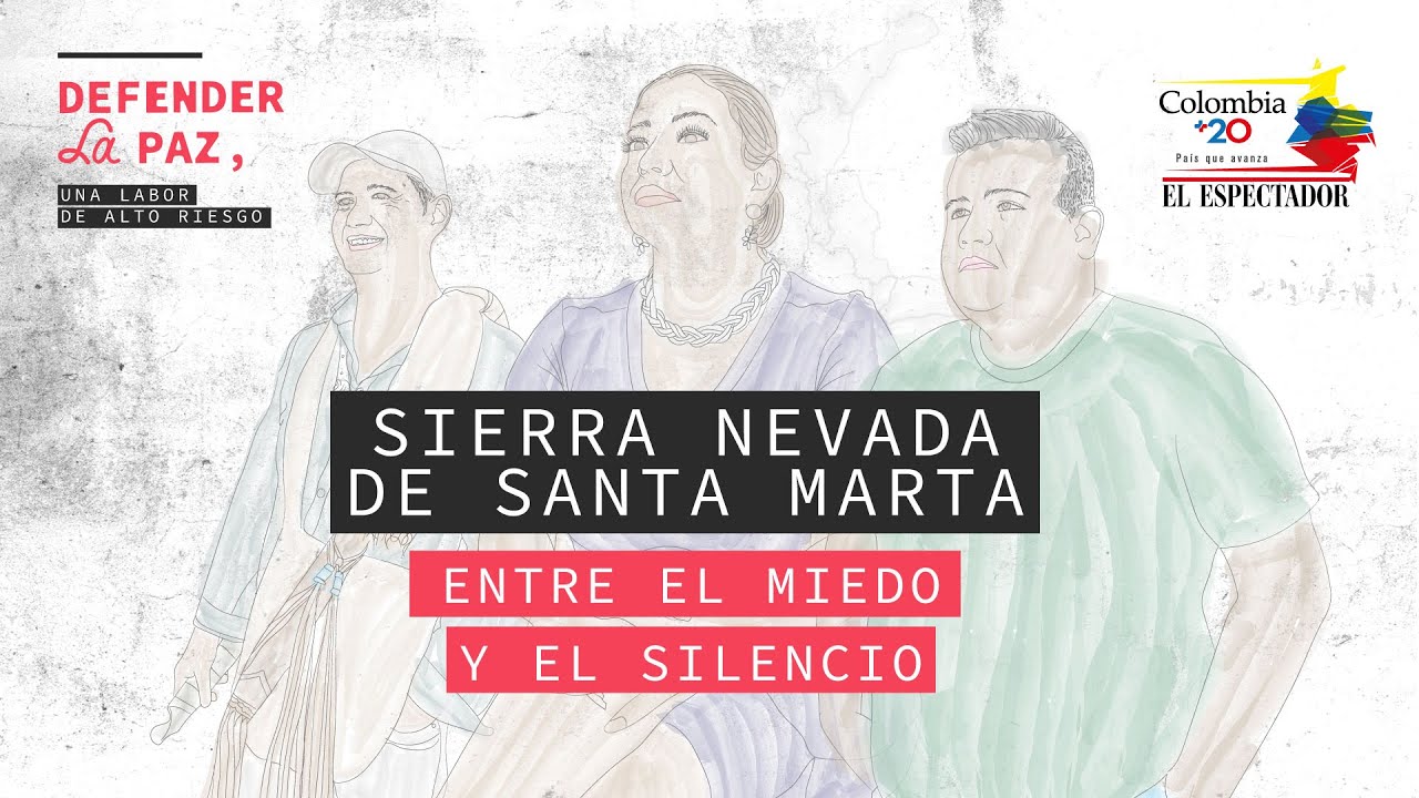 A pesar del miedo, así defienden la Sierra Nevada de Santa Marta | Colombia +20