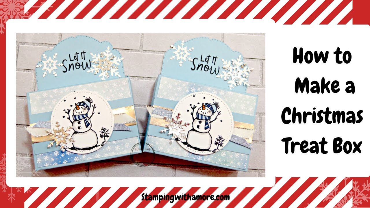 How to make a Christmas Treat Box Tutorial
