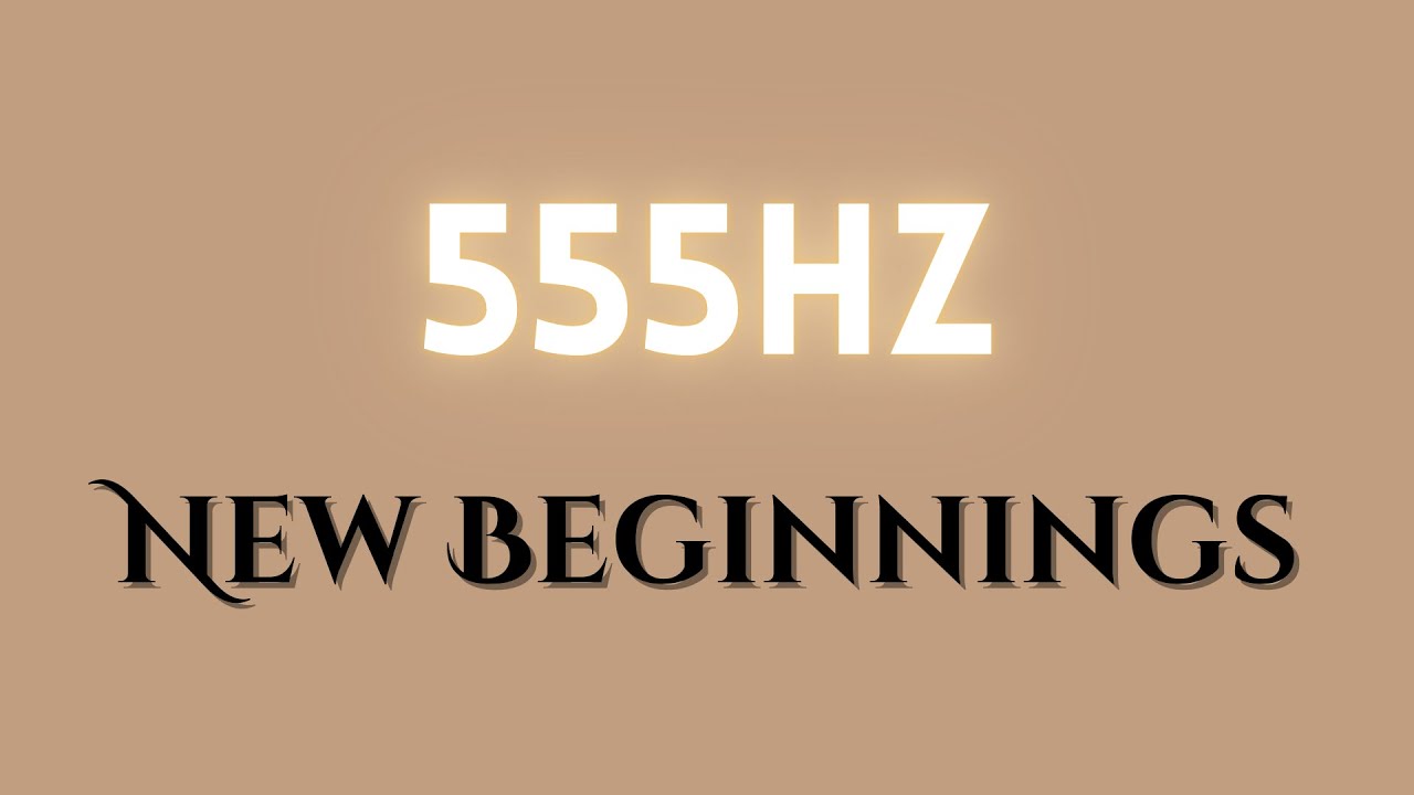 555Hz | It Is Never Too Late To Start Over | Archangel Frequency for New Beginnings