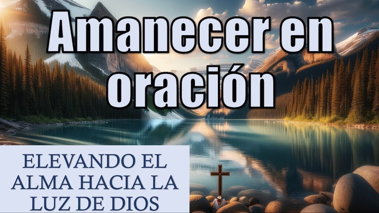 BRILLO DEL ALBA | ELEVA TU ESPÍRITU CON LA ORACIÓN DE LA MAÑANA