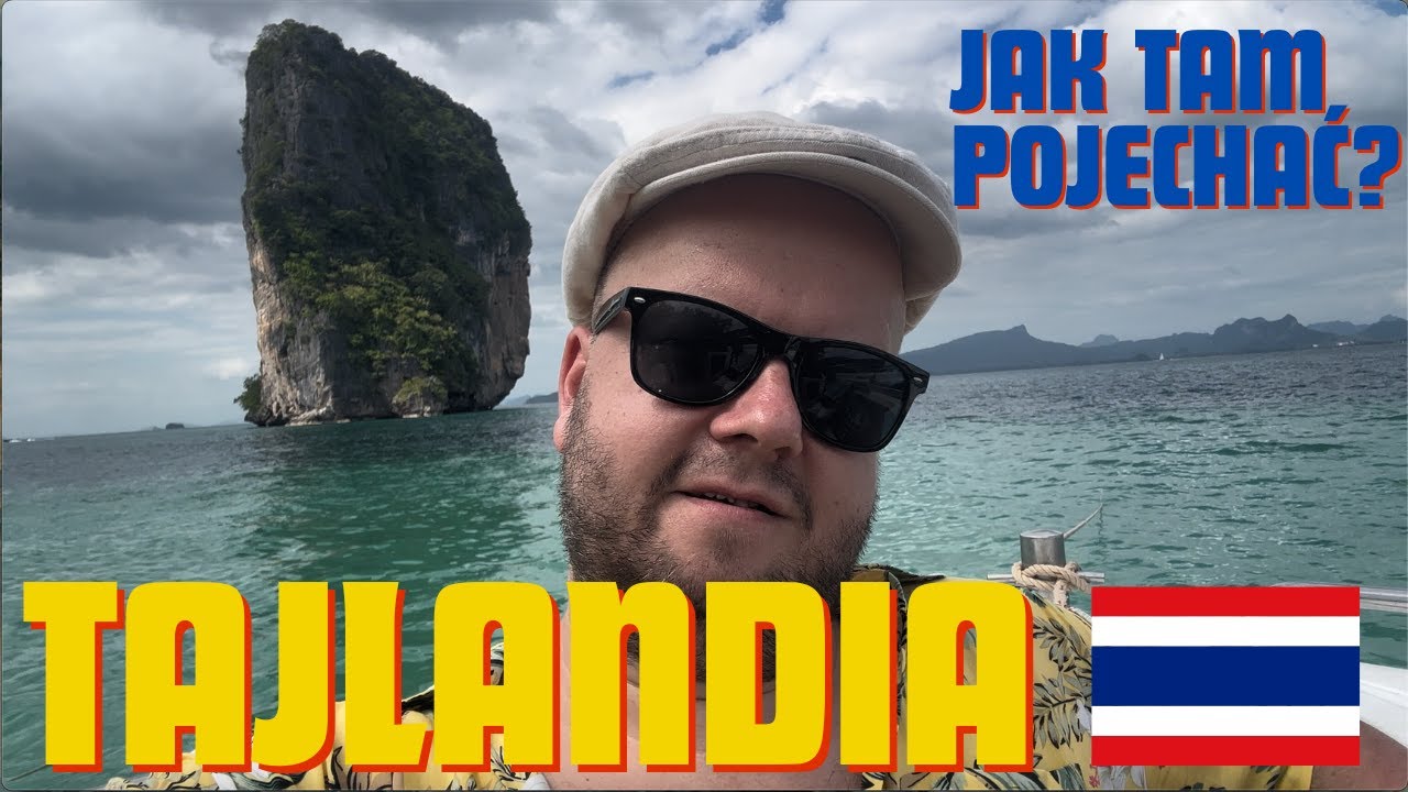TAJLANDIA - Jedyny Poradnik, Którego Potrzebujesz!
