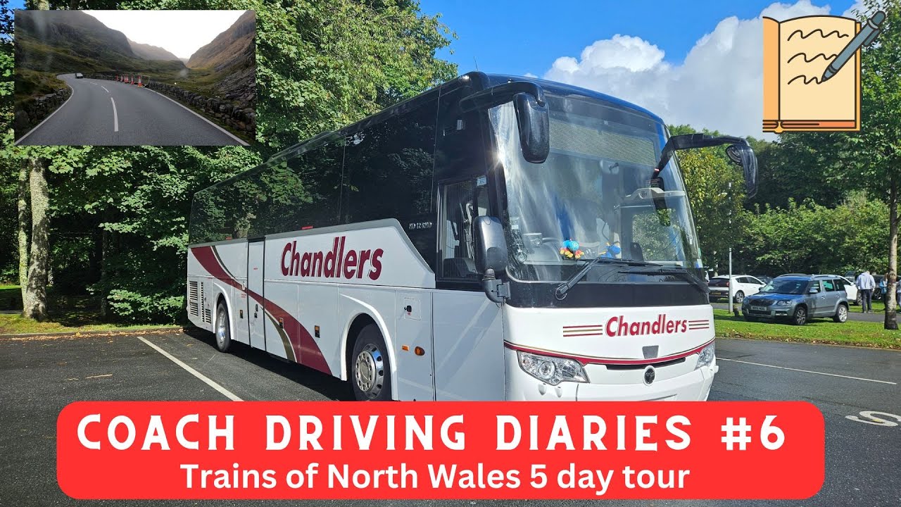 Coach Driving Diaries #6 - Trains of North Wales 5 day tour