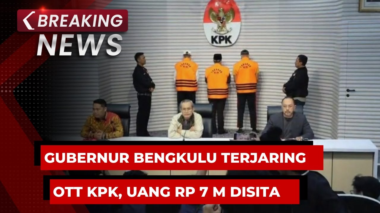 BREAKING NEWS - KPK Tetapkan Gubernur Bengkulu Tersangka Terkait Pungutan Pilkada
