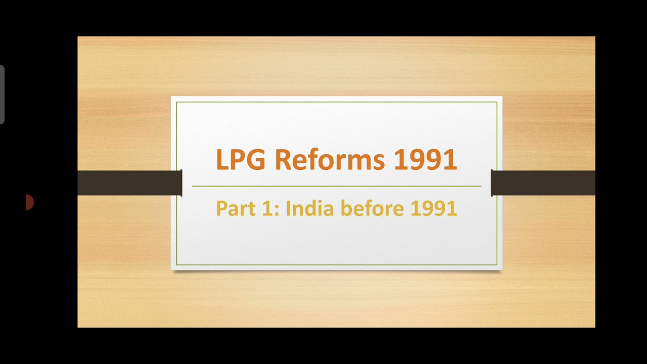 #IndiaBefore1991. #LPG Reforms