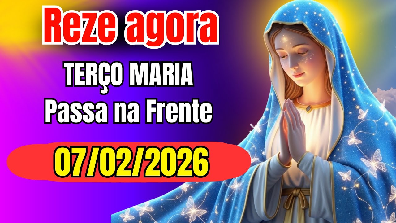 Terço de Maria Passa na Frente | Reze agora Mesmo ✨