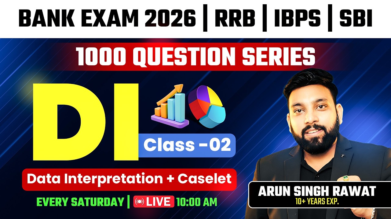 Data Interpretation | 1000 DI Question Series 🔥 | Class 02 | Bank Exam 2026 | Maths By Arun Sir
