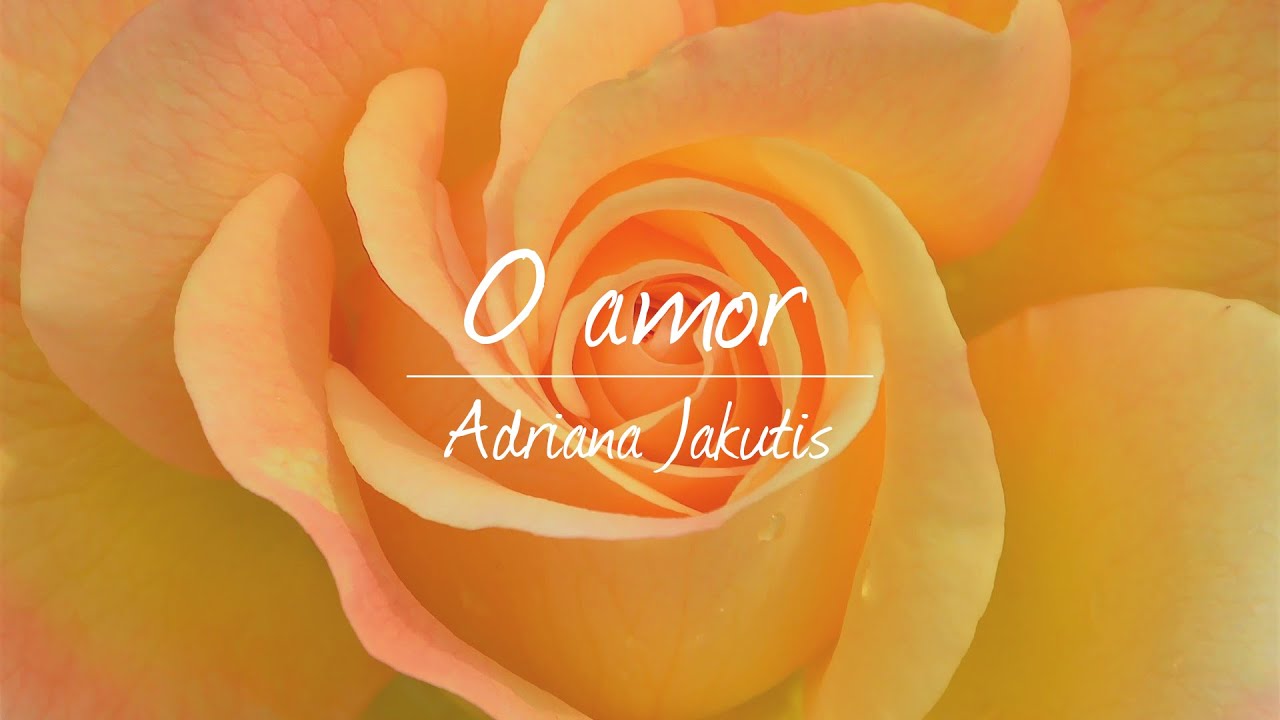 O amor - Adriana Jakutis