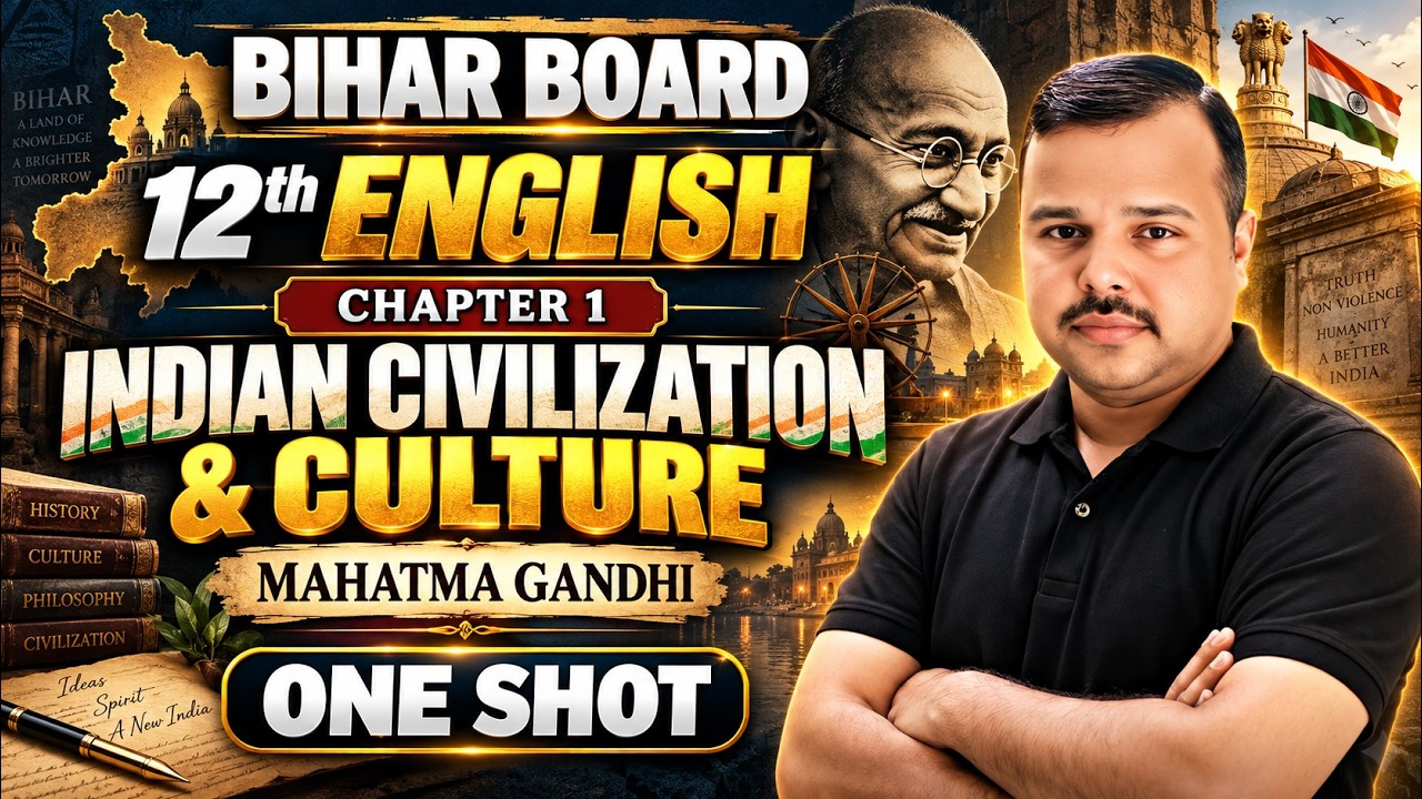 12th English Chapter 1 | Indian Civilization & Culture | One Shot | Bihar Board