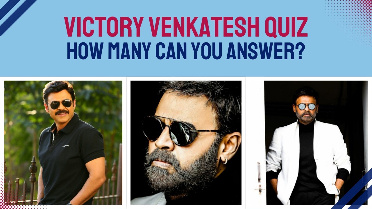 How Well Do You Know Venkatesh? 🔥 Telugu Quiz Challenge
