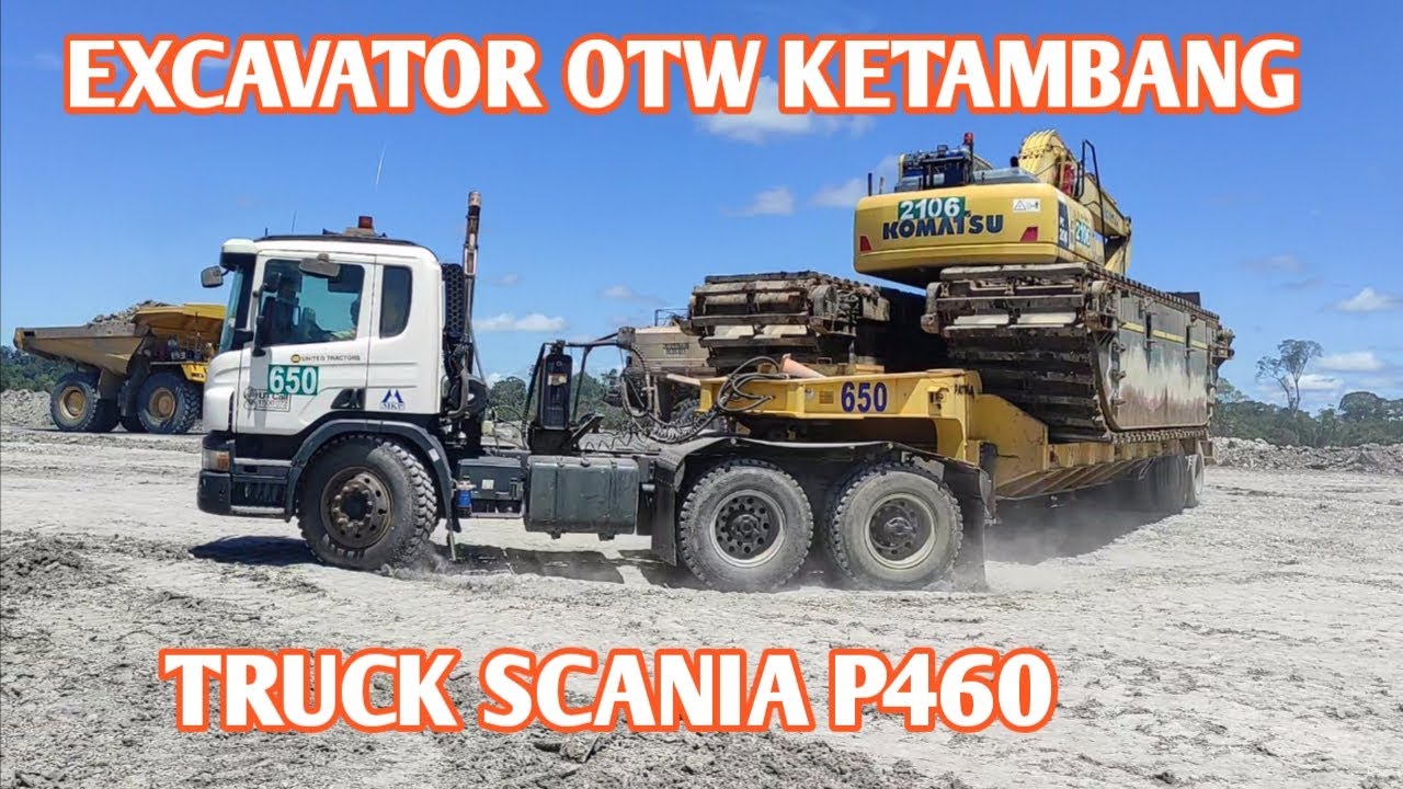 Mobilisasi Dua Excavator Otw Tambang Naik Scania P460