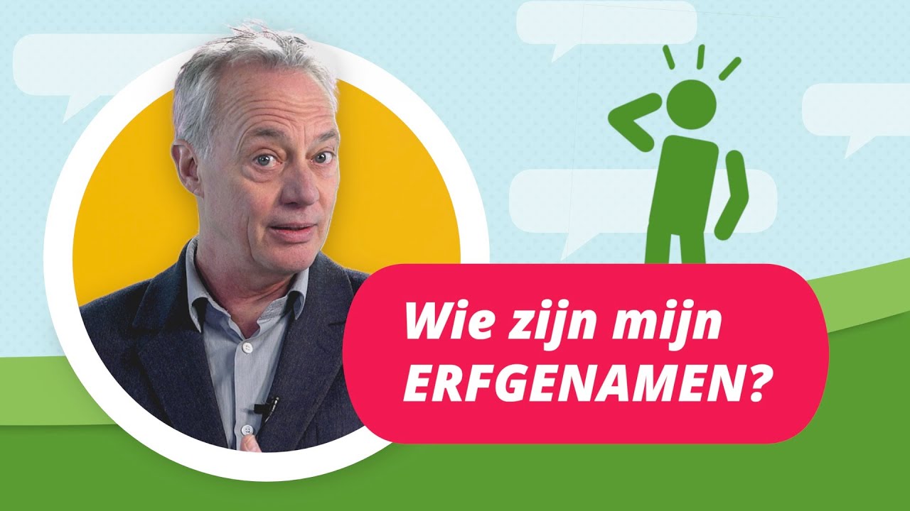 Wie zijn mijn ERFGENAMEN?