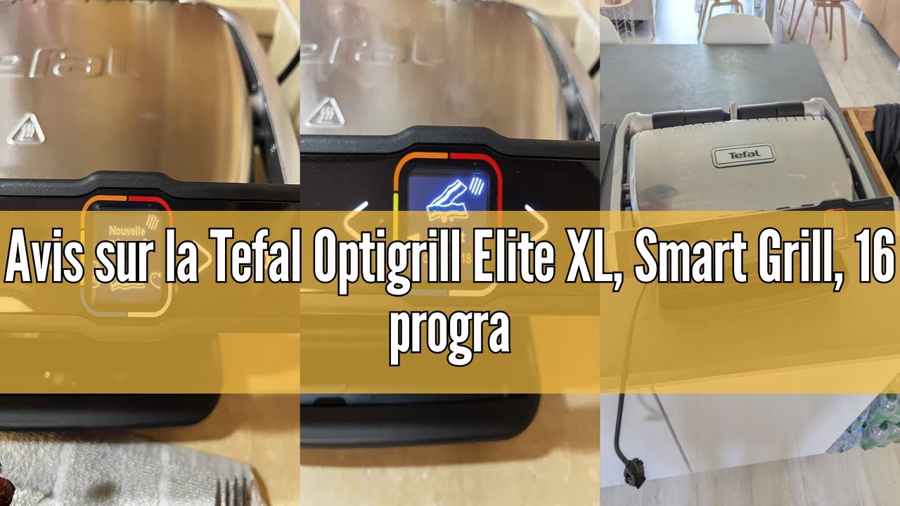 Avis sur la Tefal Optigrill Elite XL, Smart Grill, 16 programs, Manual mode, Marking function, XL 8
