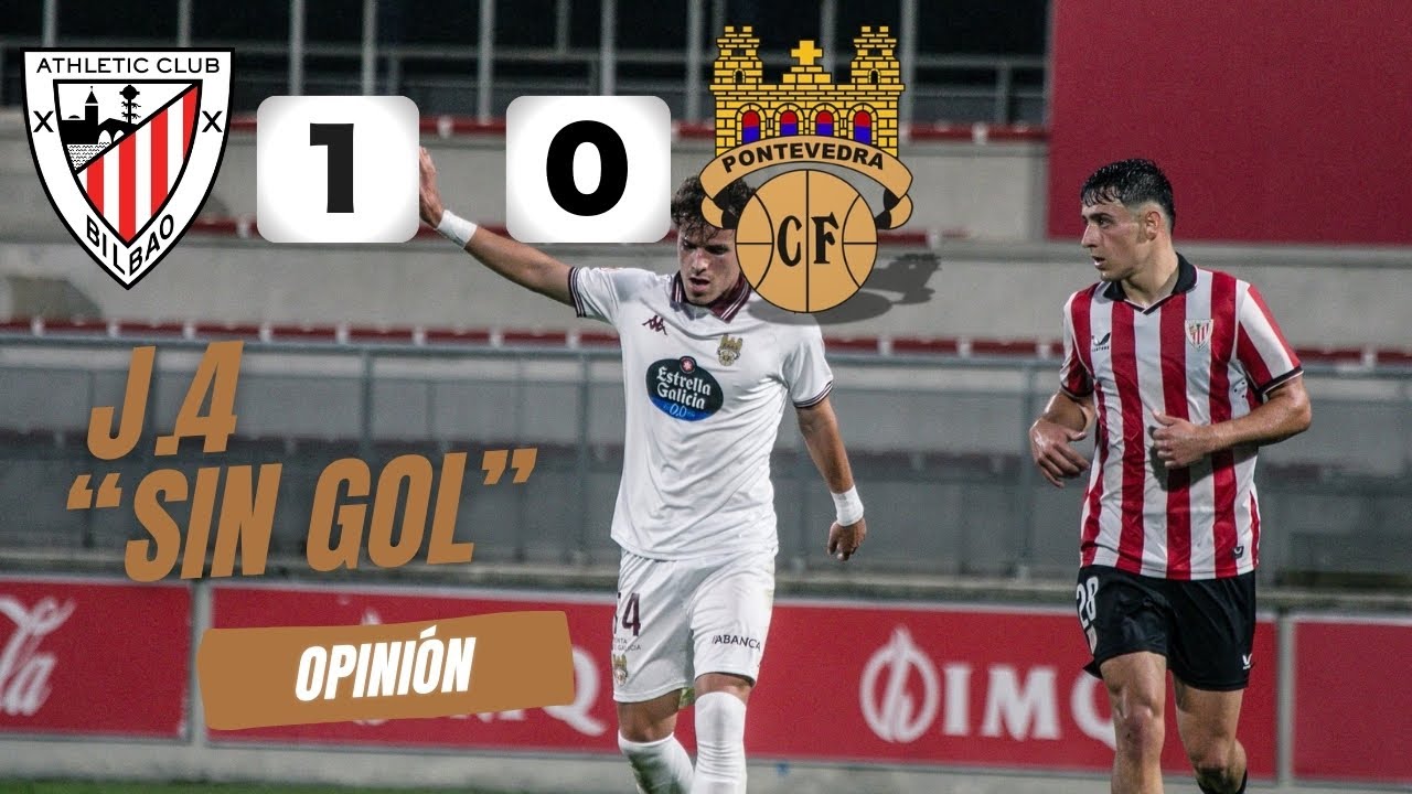 OPINIÓN - BILBAO ATHLETIC 1-0 PONTEVEDRA [TURRA POSTPARTIDO]