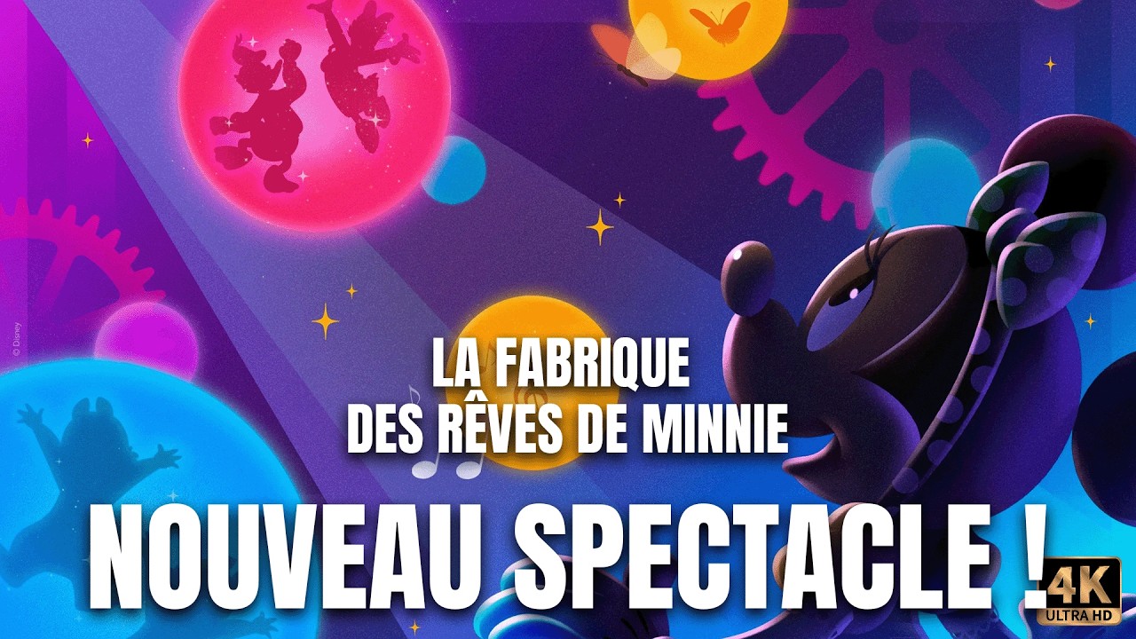 [4K • Multi-cam] LA FABRIQUE DES RÊVES DE MINNIE – Nouveau spectacle à Disneyland Paris !