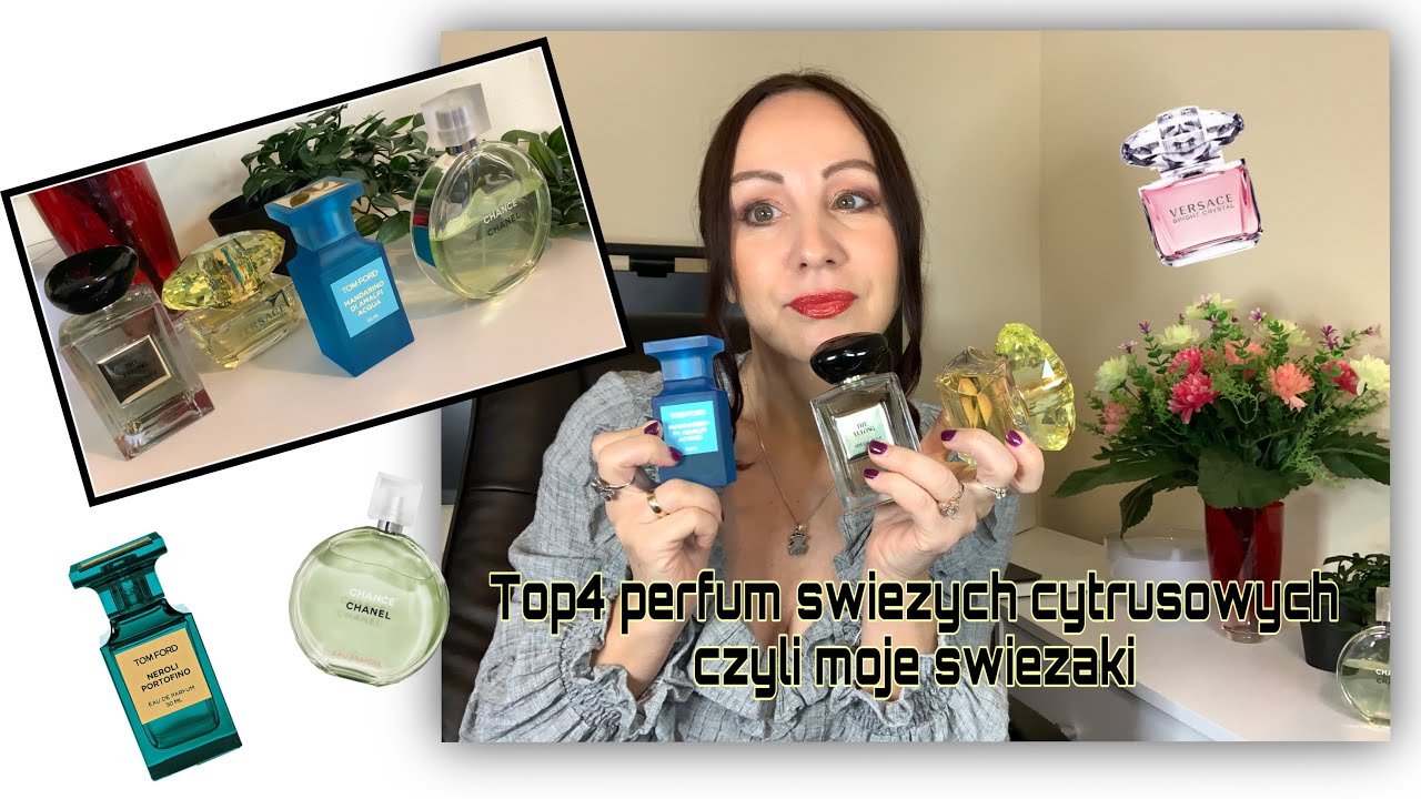TOP 4  PERFUM SWIEZYCH, CYTRUSOWYCH CZYLI MOICH SWIEZAKOW🍋🍋❤️