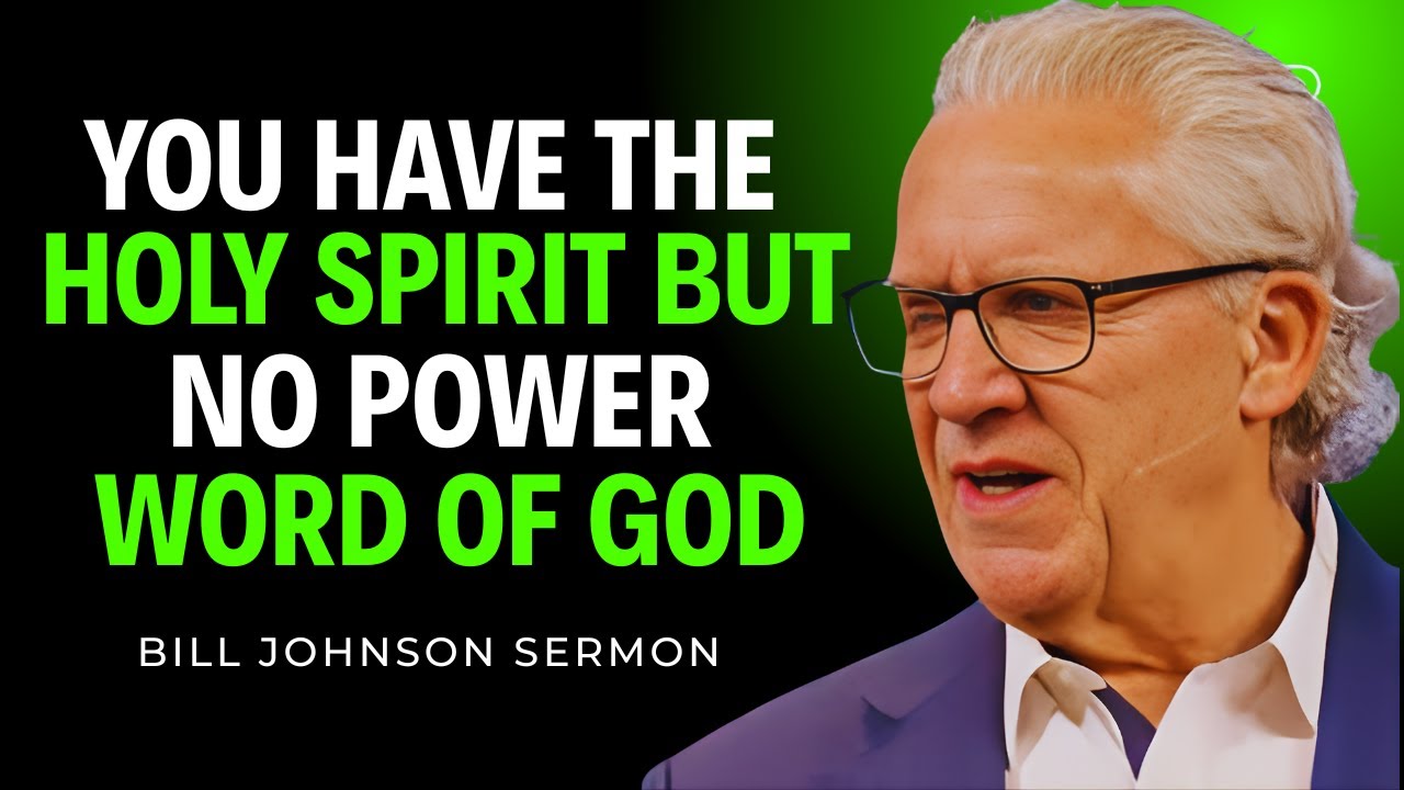 You Have The Holy Spirit But No Power word of God - Inspire By Bill Johnson