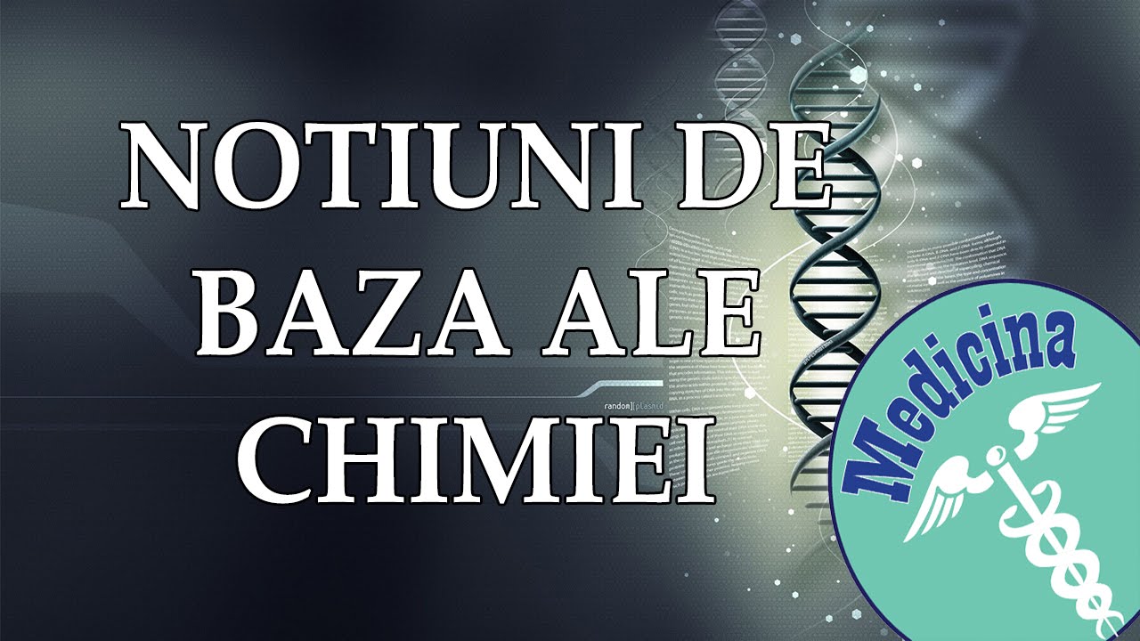 Admitere la Medicina Chimie 01: Introducere in Chimie