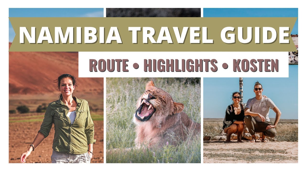 Entdecke NAMIBIA | Unser Road Trip - Dein Travel Guide | Sehenswürdigkeiten, Route, Kosten