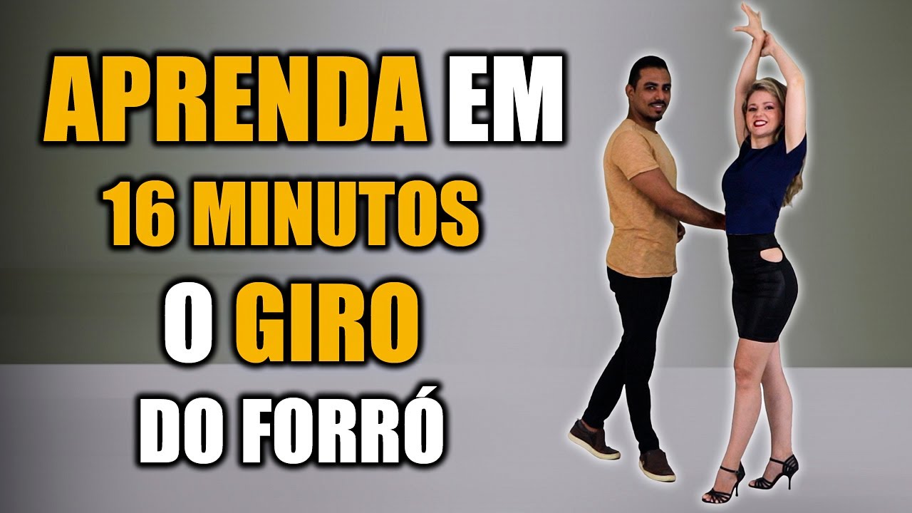 Aprenda em 16 minutos o Giro do forró pela cintura